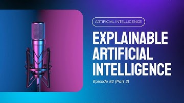Explainable AI: Transparency, Ethics, and Alignment | Deep Dive Ep. 2 (Part 2)
