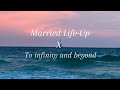 Stuff we didmarried life x to infinity and beyondslowedreverb