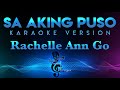 Rachelle Ann Go - Sa Aking Puso KARAOKE