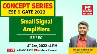 Small Signal Amplifiers | For GATE & UPSC ESE | EE+EC  | By Ifteqar Ahmed Sir | MADE EASY
