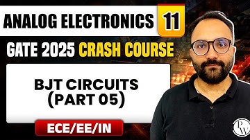 Analog Electronics 11 | BJT Circuits (Part 05) | ECE / EE / IN | GATE 2025 Crash Course