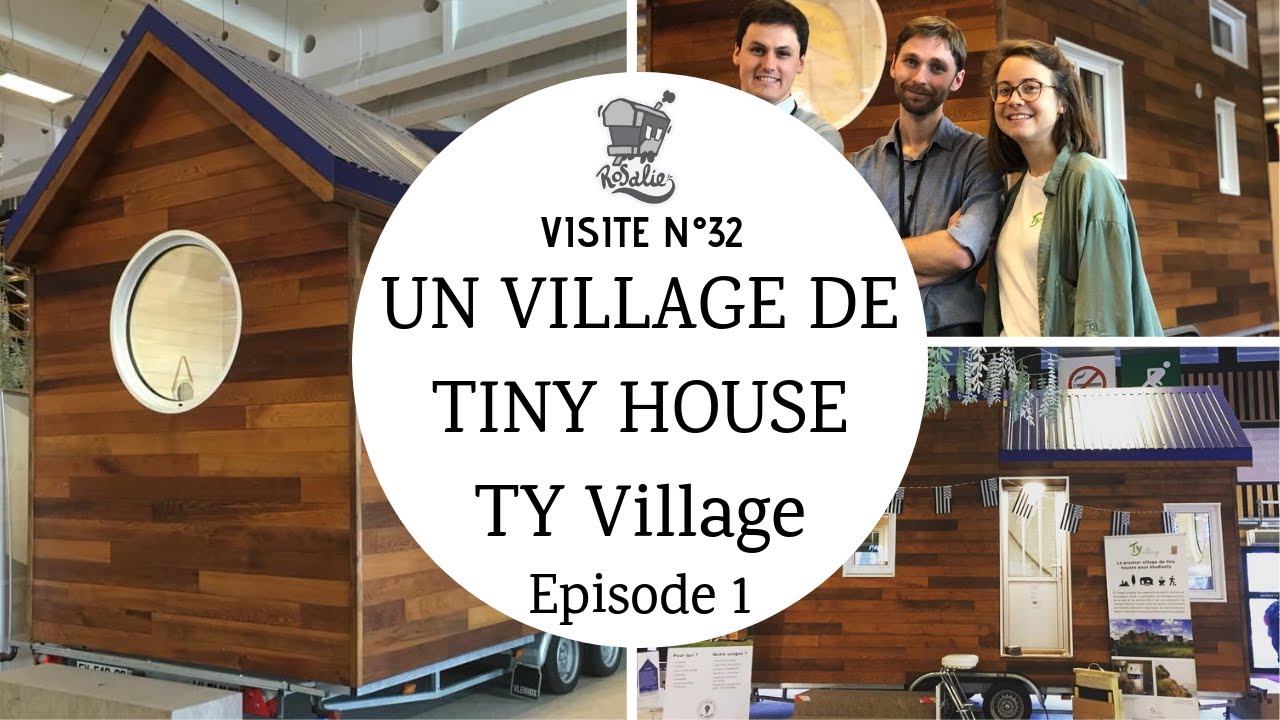 V32 : Un village de Tiny House TY VILLAGE - YouTube