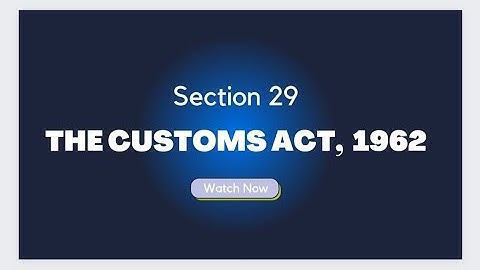 Sec 29 I The Customs Act 1962 I Explained by Prof. Rajesh Tayal I CBLR 2023 Exam