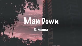 Man Down Lyrics - Rihanna