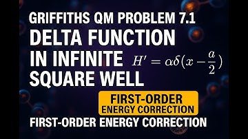 Griffiths QM-probleem 7.1 | Deltafunctie in oneindig vierkante put | Eerste-orde energiecorrectie