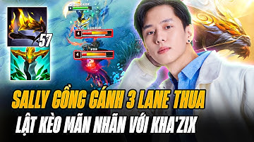 Sally Và Game Đấu Vét Mạng Gặt Pentakill Gồng Gánh 3 Lane Thua Lật Kèo Mãn Nhãn Với Kha