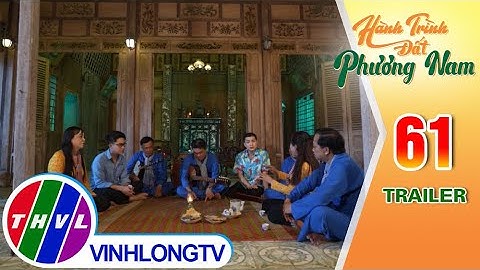 [Trailer] Hành trình đất phương Nam - Tập 61: Về cù lao An Bình nghe đờn ca tài tử