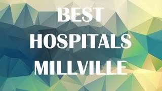 Hospitals in Millville, United States