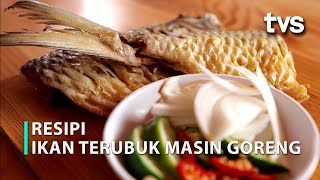 Resipi Ikan Terubuk Masin Goreng | Aroma Sungkei | TVS Entertainment