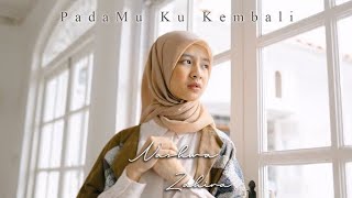 Nashwa Zahira - padamu ku kembali (lyrics)