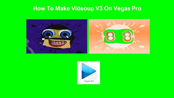 How To Make Videoup V3 On Vegas Pro