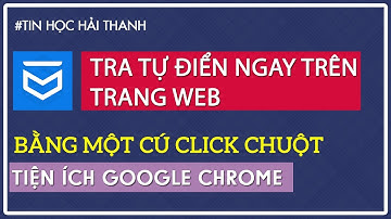Sử dụng tiện ích Laban Dictionary trên Google Chrome để tra tự điển trực tuyến ngay trên trang Web.