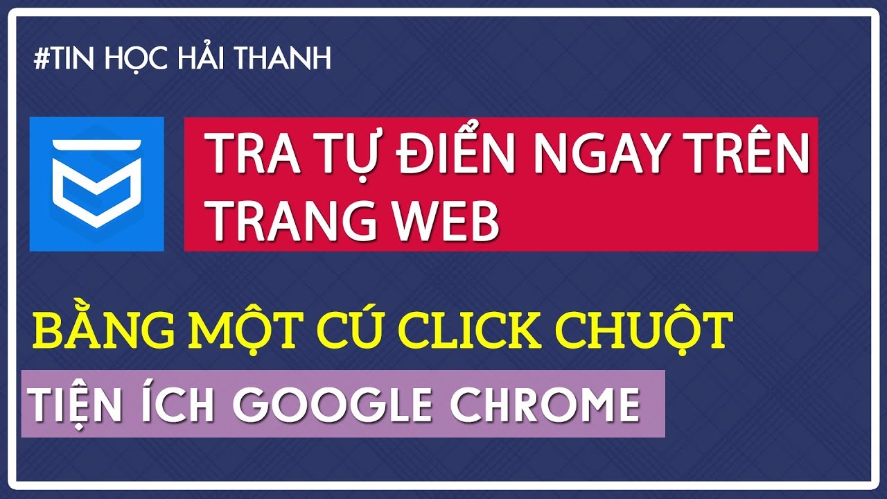 Sử dụng tiện ích Laban Dictionary trên Google Chrome để tra tự điển ...