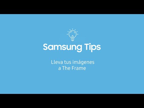 Samsung Tips - Lleva tus imágenes a The Frame