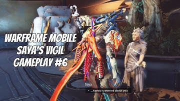 Warframe Saya’s Vigil Full walkthrough ON MOBILE. Warframe Mobile PRO Gameplay #6