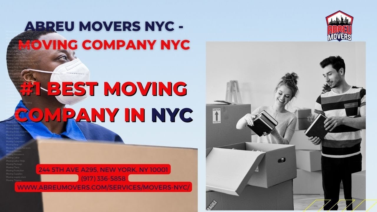 1 Best Moving Company in NYC Abreu Movers NYC Moving Company NYC