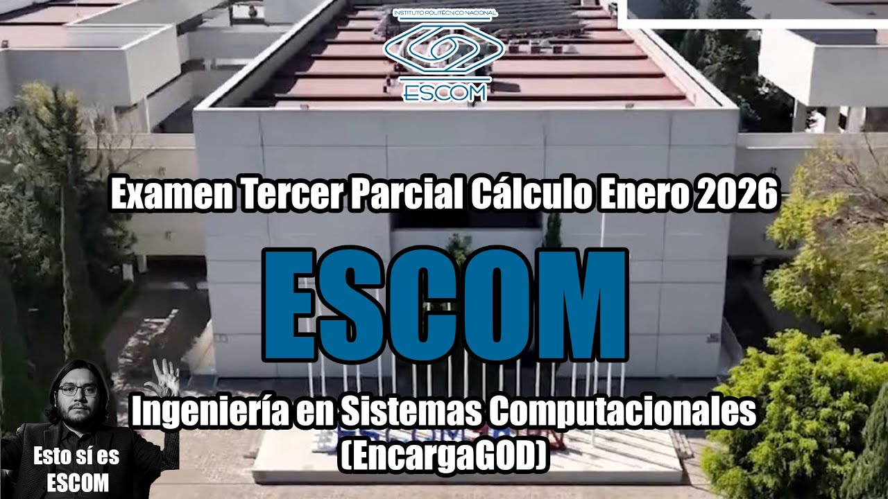 Isc Escom Esto SÍ es ESCOM x2 | Examen Tercer Parcial Cálculo ESCOM Enero 2026 ...