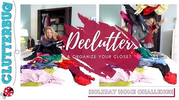 Declutter and Organize your Closet -  Week 1 Holiday Home Challenge