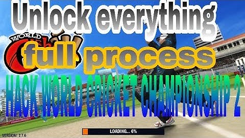 HACK WORLD CRICKET CHAMPIONSHIP 2  any version 2.7.6,UNLOCK EVERY THING
