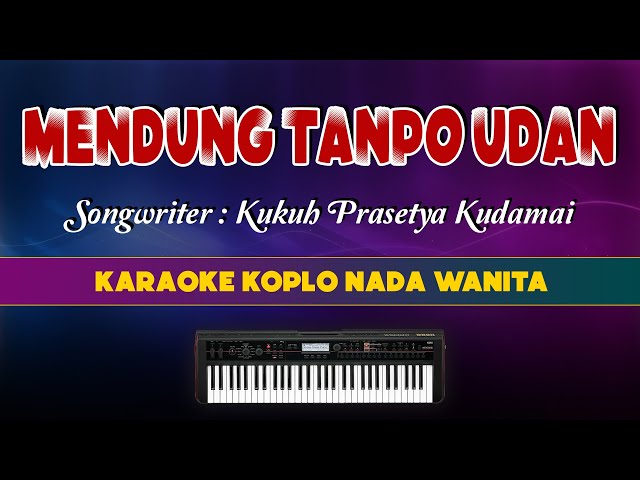 MENDUNG TANPO UDAN Karaoke Koplo Nada Cewek Lirik Tanpa Vokal class=