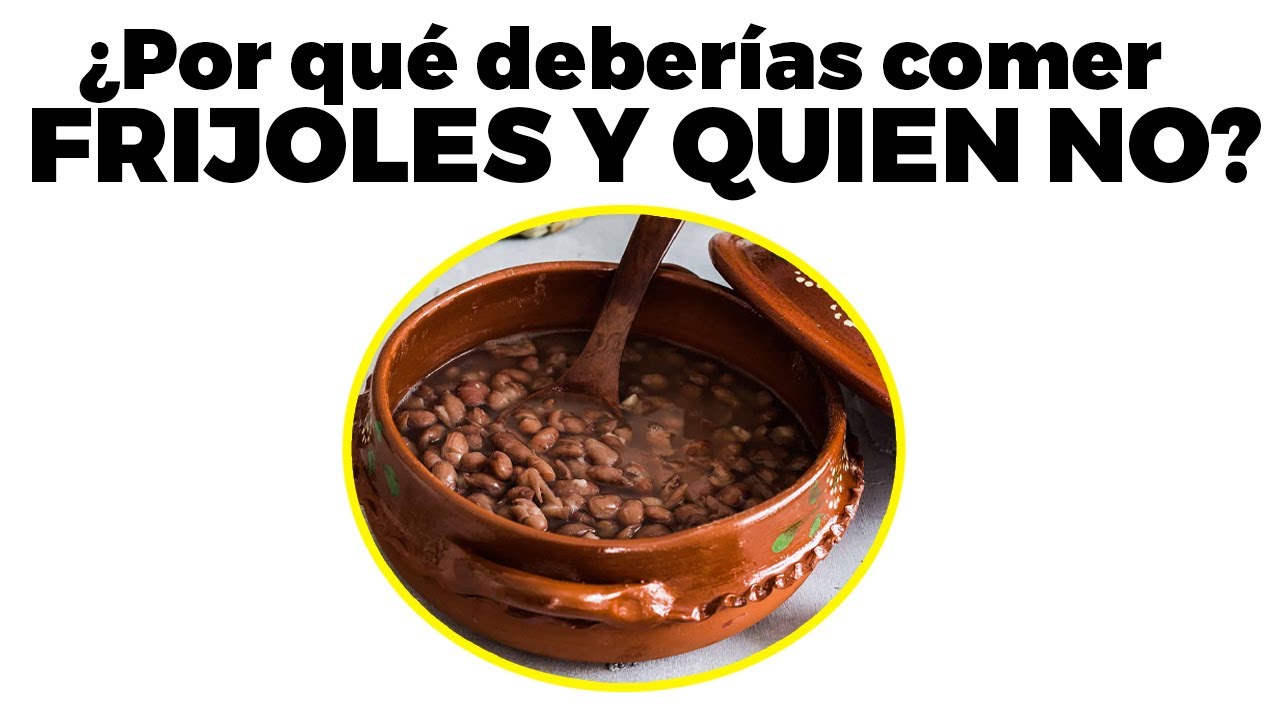 11 razones para comer frijoles y 5 posibles riesgos