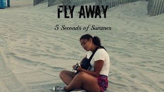 Fly Away-5sos cover