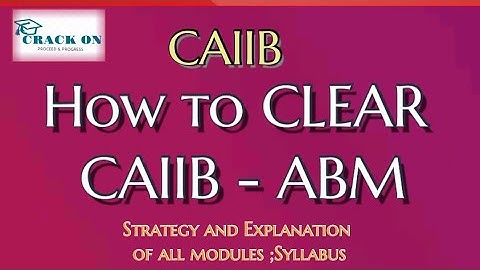 How to clear ABM-CAIIB! || STRATEGY AND SYLLABUS OF ABM | ABM ||CAIIB2021 || IIBF