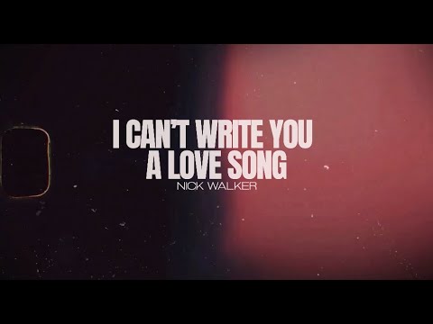 I Can't Write You A Love Song - Nick Walker (Lyric Visualizer) - YouTube