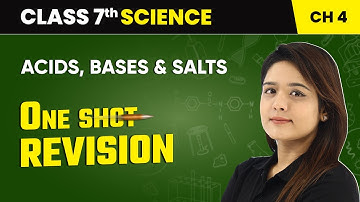 Acids, Bases and Salts - One Shot Revision | Class 7 Science Chapter 4 | CBSE 2024-25