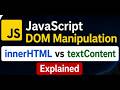 JavaScript DOM Manipulation innerHTML vs textContent explained