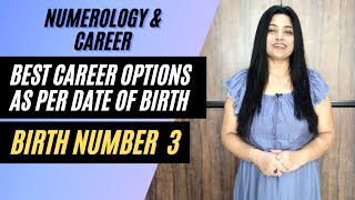 Best Career Option as per DOB - Numerology & Career | Birth Number 3 - Priyanka Kuumar (Hindi)