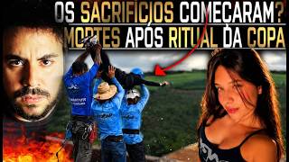 🚨 OS "SACRIFÍCIOS" COMEÇARAM? - MORTES ESTRANHAS APÓS RITUAL da COPA... (JOGARAM ELA SEM a CORDA)