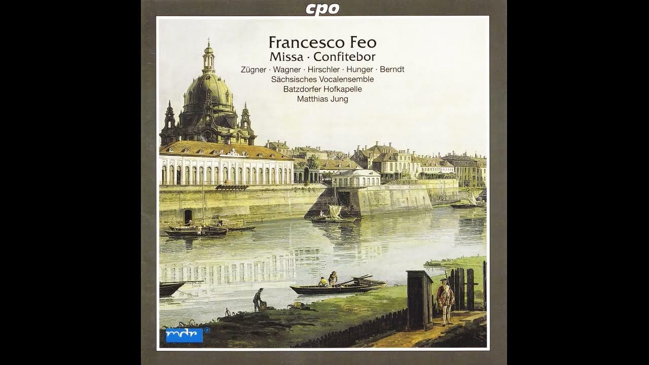 Francesco Feo (1691–1761) - Missa, Confitebor a 5 [Matthias Jung] - YouTube