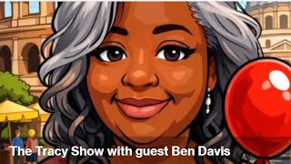 The Tracy Show with guest Ben Davis