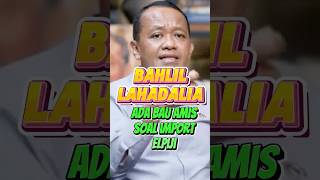 bahlil : ada bau amis soal import elpiji #bahlillahadalia #bahlil #elpiji #esdm #politik