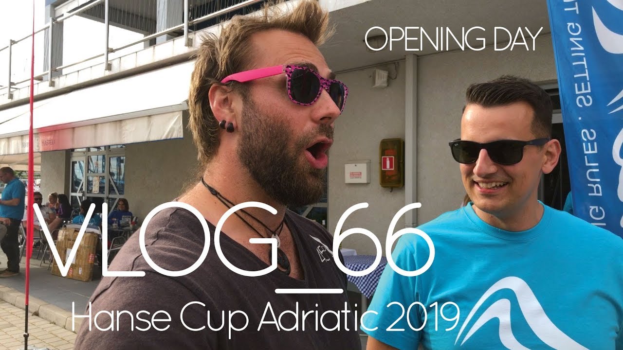 VLOG_66 Hanse Cup Adriatic 2019 Opening day