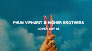   Phum Viphurit U0026 Higher Brothers lover Boy 88