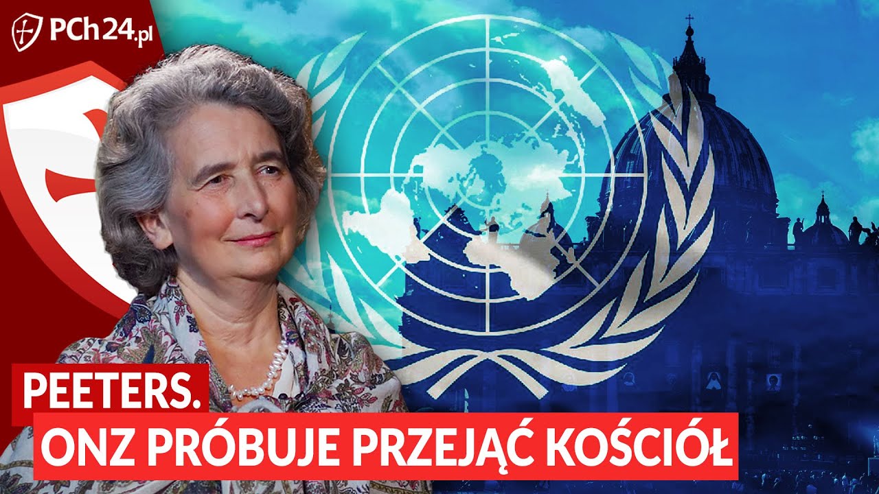 MARGUERITE PEETERS OSTRZEGA: ONZ PRÓBUJE PRZEJĄĆ KOŚCIÓŁ