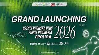 GRAND LAUNCHING - GRESIK PHONSKA PLUS PUPUK INDONESIA ROAD TO PROLIGA 2026