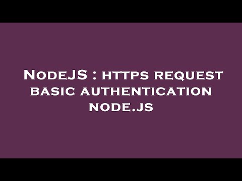 NodeJS : https request basic authentication node.js