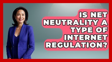 Is Net Neutrality A Type Of Internet Regulation? - Learn About Libertarianism