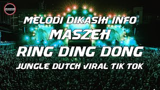 DJ Jungle Dutch Terbaru 2022 | DJ Melodi Dikasih Info Maszeh X Ring Ding Dong Viral Tik Tok Terbaru