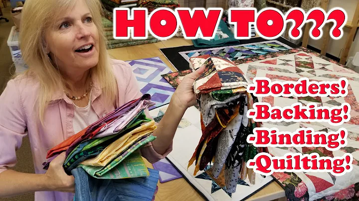 FINISH YOUR QUILTS! How to - BORDERS, BACKING, BIN...