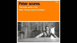 10  Peter Thomas Sound Orchestra- Peter Scores -April Raibows -The Erotic World Of The Peter Thomas