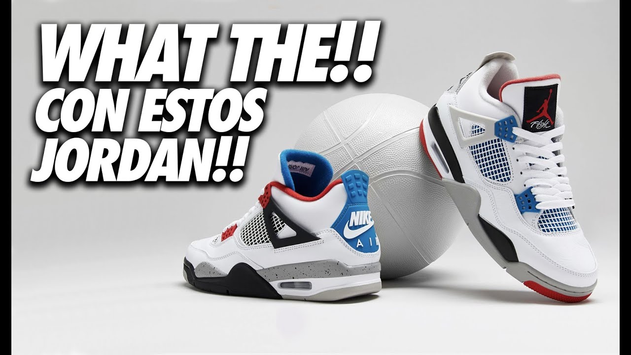 QUE DEMONIOS CON JORDAN 😍🔥NIKE AIR JORDAN 4 ''WHAT THE'' UNBOXING -  YouTube