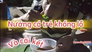 Nướng cá trê khổng lồ và cái kết món ăn ngon dân dã đồng quê - món cá nướng than hoa chấm muối ớt