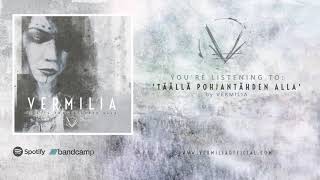 Video thumbnail of "Vermilia - Täällä Pohjantähden Alla (Official Track Stream 2019)"