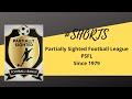 Partially sighted football league psfl shorts