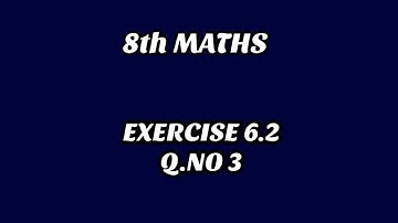 8th Std Maths | Exercise 6.2 q.no 3