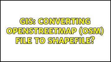 GIS: Converting OpenStreetMap (OSM) file to shapefile? (2 Solutions!!)